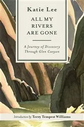 Book cover of All My Rivers Are Gone by Katie Lee