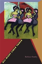 Book cover of All-Night Lingo Tango by Barbara Hamby