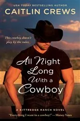 Book cover of All Night Long with a Cowboy by Caitlin Crews