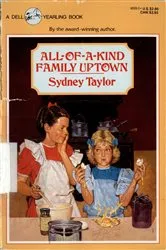 Book cover of All-of-a-Kind Family Uptown by Sydney Taylor