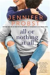 Book cover of All or Nothing at All by Jennifer Probst