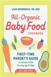 Book cover of All-Organic Baby Food Cookbook by Leah Bodenbach