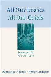 Book cover of All Our Losses, All Our Griefs by Kenneth R. Mitchell