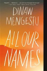 Book cover of All Our Names by Dinaw Mengestu