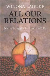 Book cover of All Our Relations by Winona LaDuke