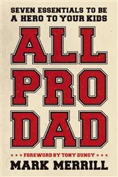 Book cover of All Pro Dad by Mark Merrill