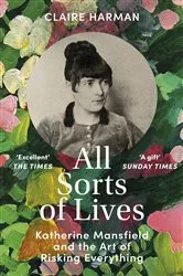 Book cover of All Sorts of Lives by Claire Harman