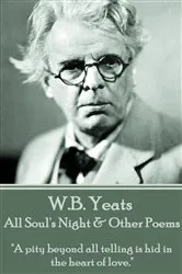 Book cover of All Soul's Night & Other Poems by W.B. Yeats