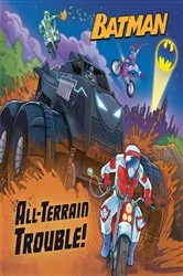 Book cover of All-Terrain Trouble! (DC Batman) by David Croatto