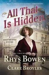 Book cover of All That Is Hidden by Rhys Bowen