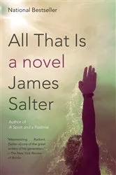 Book cover of All That Is by James Salter