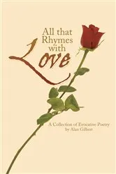 Book cover of All That Rhymes with Love by Alan Gilbert
