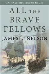 Book cover of All the Brave Fellows by James L. Nelson
