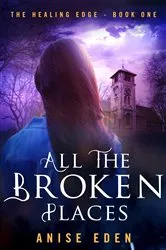 Book cover of All the Broken Places by John Boyne