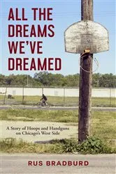 Book cover of All the Dreams We've Dreamed by Rus Bradburd