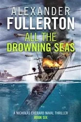 Book cover of All the Drowning Seas by Alexander Fullerton