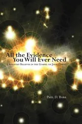 Book cover of All the Evidence You Will Ever Need by Paul D. Baba
