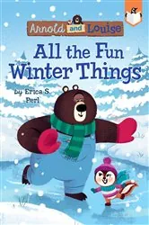 Book cover of All the Fun Winter Things #4 by Erica S. Perl