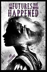 Book cover of All the Futures That Never Happened by Jim Stallings