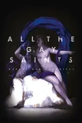 Book cover of All the Gay Saints by Kayleb Rae Candrilli