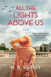 Book cover of All the Lights Above Us by M. B. Henry