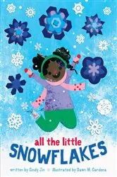 Book cover of All the Little Snowflakes by Cindy Jin
