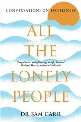Book cover of All the Lonely People by Sam Carr