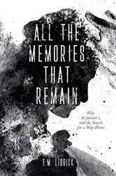 Book cover of All the Memories That Remain by E.M. Liddick