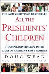 Book cover of All the Presidents' Children by Doug Wead