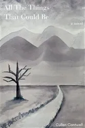 Book cover of All The Things That Could Be by Cullen Cantwell