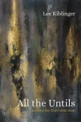 Book cover of All the Untils by Lee Kiblinger
