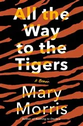 Book cover of All the Way to the Tigers by Unknown