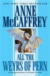 Book cover of All the Weyrs of Pern by Anne McCaffrey