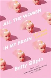 Book cover of All the Women in My Brain by Unknown