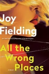 Book cover of All the Wrong Places by Joy Fielding
