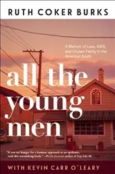 Book cover of All the Young Men by Ruth Coker Burks