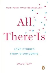 Book cover of All There Is by Dave Isay