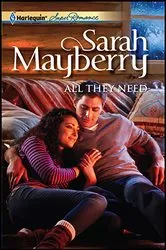 Book cover of All They Need by Sarah Mayberry