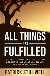 Book cover of All Things Are Fulfilled by Patrick Stillwell