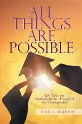 Book cover of All Things Are Possible by Eva L. Queen