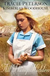 Book cover of All Things Hidden by Tracie Peterson