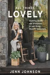 Book cover of All Things Lovely by Jenn Johnson