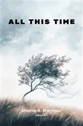 Book cover of All This Time by Rene K. Gutierrez