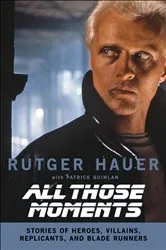 Book cover of All Those Moments by Rutger Hauer