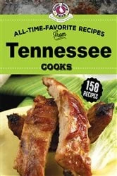 Book cover of All Time Favorite Recipes from Tennessee Cooks by Gooseberry Patch