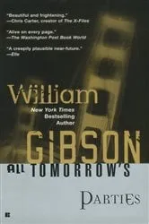 Book cover of All Tomorrow's Parties by William Gibson