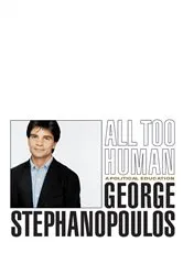 Book cover of All Too Human by George Stephanopoulos
