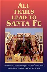 Book cover of All Trails Lead to Santa Fe (Softcover) by Unknown