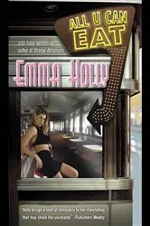 Book cover of All U Can Eat by Emma Holly