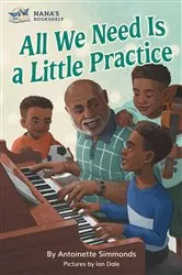 Book cover of All We Need Is a Little Practice by Antoinette Simmonds